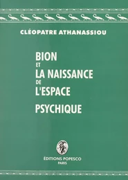 Bion et la naissance de l'espace psychique