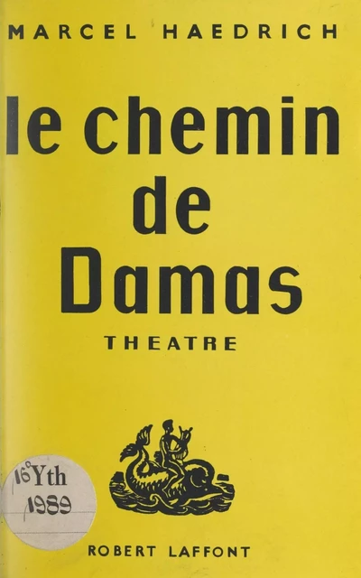 Le chemin de Damas - Marcel Haedrich - FeniXX réédition numérique