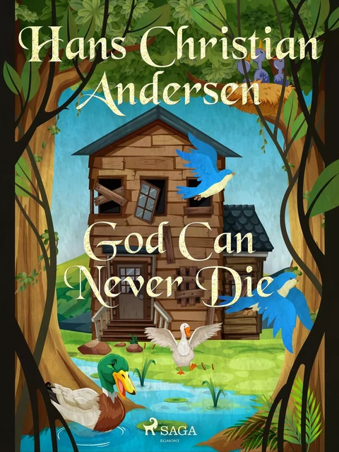 God Can Never Die - Hans Christian Andersen - Saga Egmont International