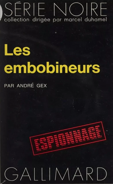 Embobineurs - André Gex - Gallimard (réédition numérique FeniXX)