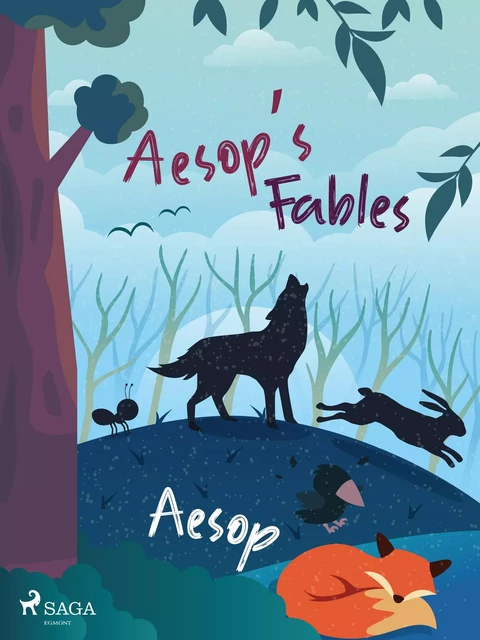 Aesop’s Fables - – Aesop - Saga Egmont International