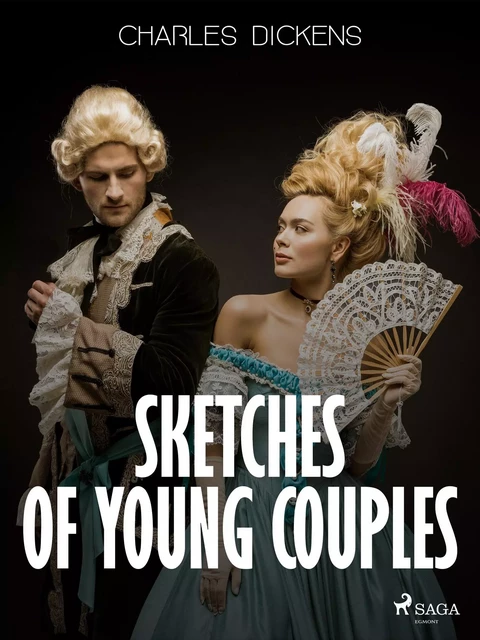 Sketches of Young Couples - Charles Dickens - Saga Egmont International