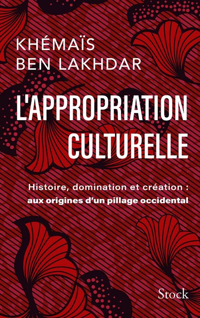 L'appropriation culturelle - Khémaïs Ben Lakhdar Rezgui - Stock