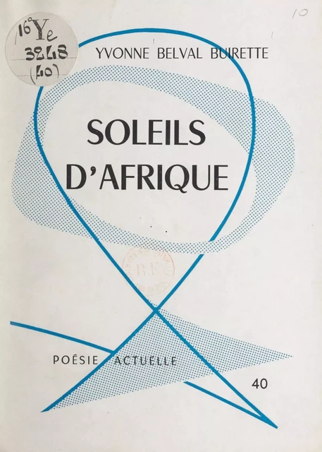 Soleils d'Afrique - Yvonne Belval Buirette - FeniXX réédition numérique