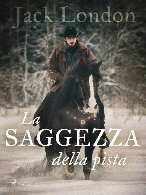 La saggezza della pista - Jack London - Saga Egmont International