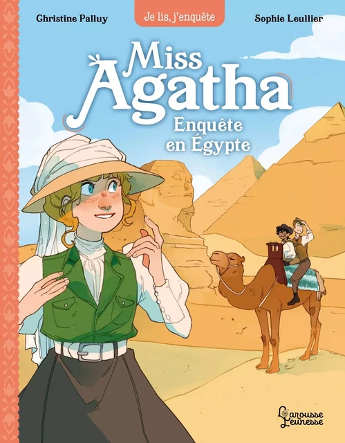 Miss Agatha - Enquête en Egypte - Christine Palluy - Larousse