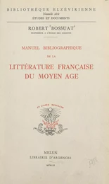 Manuel bibliographique de la littérature française du Moyen Âge