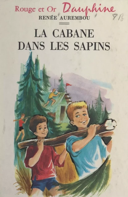 La cabane dans les sapins - Renée Aurembou - FeniXX réédition numérique