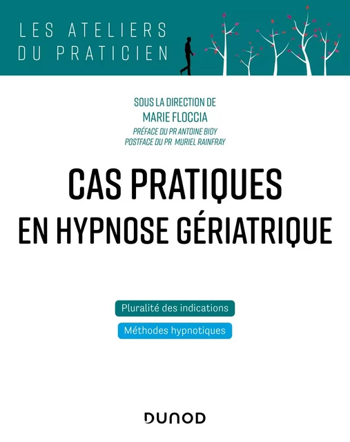 Cas pratiques en hypnose gériatrique - Marie Floccia - Dunod