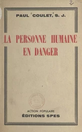 La personne humaine en danger