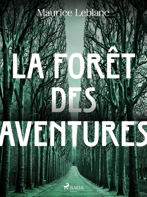 La Forêt des Aventures - Maurice Leblanc - Saga Egmont French