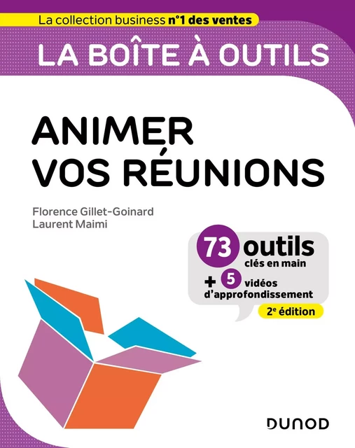 La boîte à outils pour animer vos réunions- 2e éd - Florence Gillet-Goinard, Laurent Maimi - Dunod