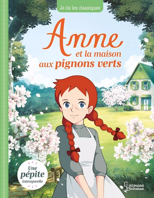 Anne et la maison aux pignons verts -  - Larousse