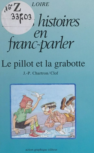 Le pillot et la grabotte - Jean-Paul Chartron - FeniXX réédition numérique