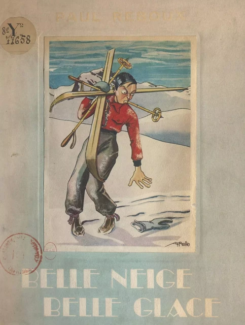 Belle neige, belle glace - Paul Reboux - FeniXX réédition numérique