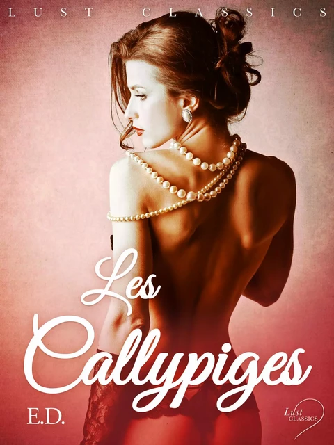 LUST Classics : Les Callypiges -  E.D. - Saga Egmont French