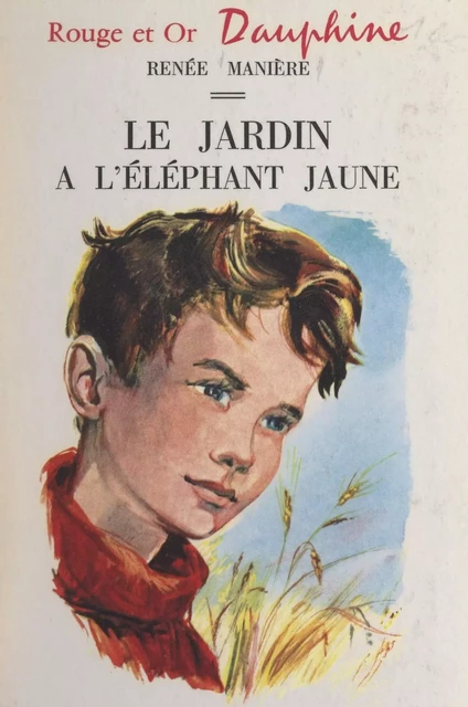 Le jardin à l'éléphant jaune - Renée Manière - FeniXX réédition numérique