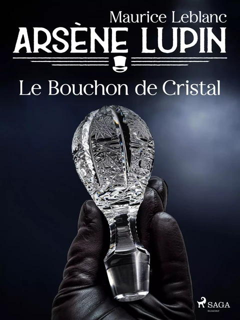 Arsène Lupin -- Le Bouchon de Cristal - Maurice Leblanc - Saga Egmont French