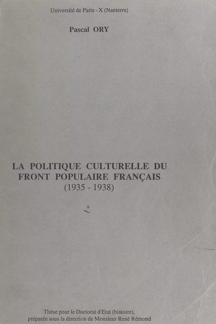 La politique culturelle du Front populaire français (1935-1938) - Pascal Ory - FeniXX réédition numérique