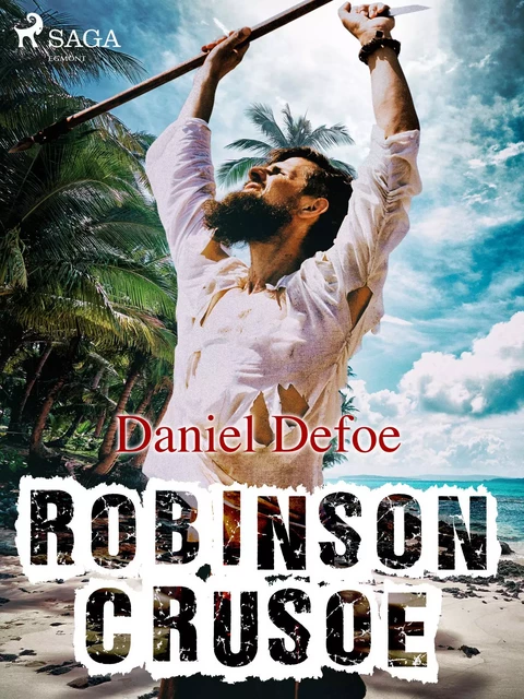 Robinson Crusoe - Daniel Defoe - Saga Egmont International