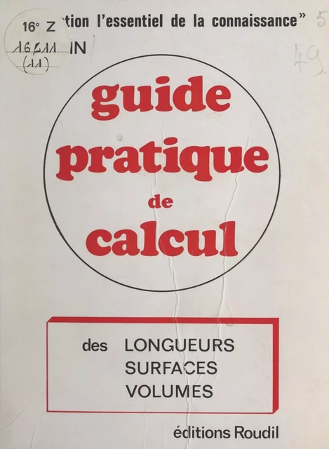 Guide pratique de calcul et résolution des longueurs, surfaces, volumes - Hubert Colin - FeniXX réédition numérique