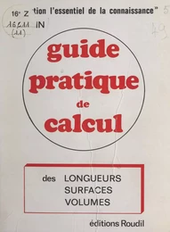 Guide pratique de calcul et résolution des longueurs, surfaces, volumes