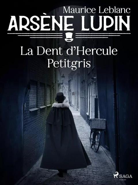 Arsène Lupin -- La Dent d'Hercule Petitgris - Maurice Leblanc - Saga Egmont French