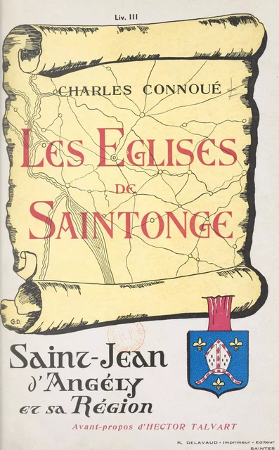 Les églises de Saintonge (3). Saint-Jean-d'Angély et sa région - Charles Connoué - FeniXX réédition numérique