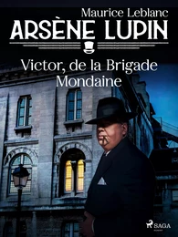 Arsène Lupin -- Victor, de la Brigade Mondaine