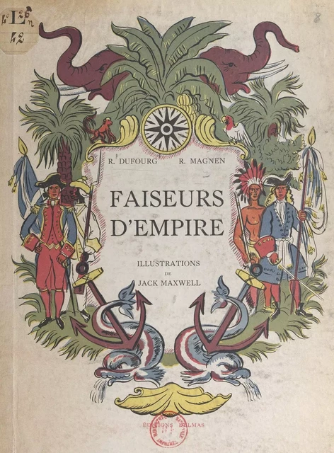 Faiseurs d'empire - Robert Dufourg, René Magnen - FeniXX réédition numérique