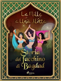 Storia del facchino di Bagdad (Le Mille e Una Notte 11)