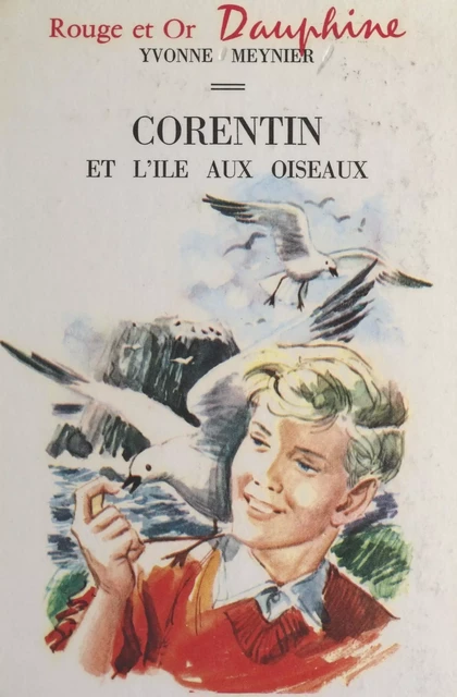 Corentin et l'île aux oiseaux - Yvonne Meynier - FeniXX réédition numérique