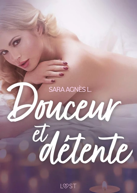 Douceur et détente – Une nouvelle érotique - Sara Agnès L. - Saga Egmont French