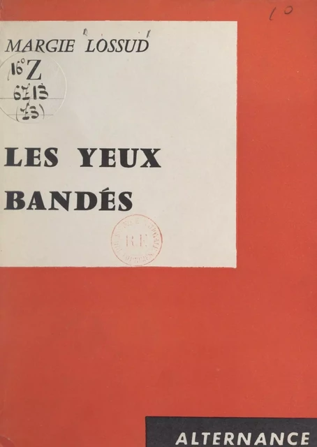 Les yeux bandés - Margie Lossud - FeniXX réédition numérique