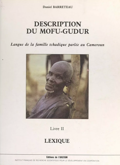 Description du mofu-gudur, langue de la famille tchadique parlée au Cameroun (2) - Daniel Barreteau - FeniXX réédition numérique