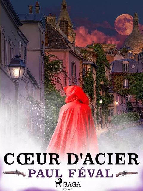 Cœur d'acier - Paul Féval - Saga Egmont French