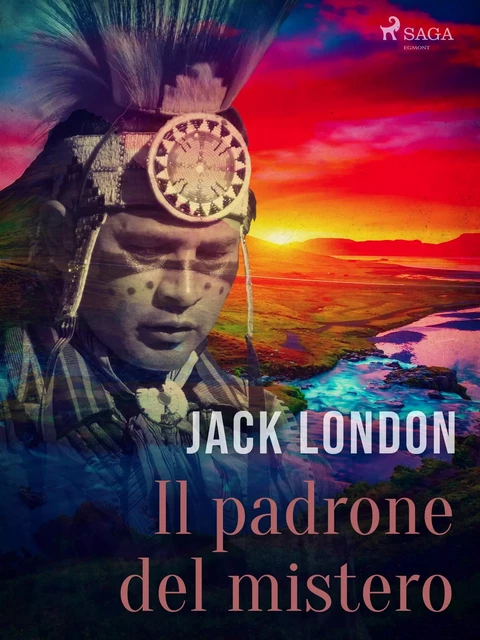 Il padrone del mistero - Jack London - Saga Egmont International