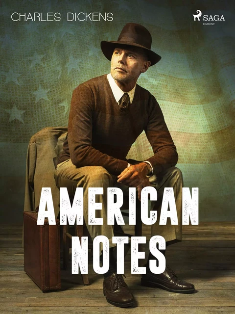 American Notes - Charles Dickens - Saga Egmont International