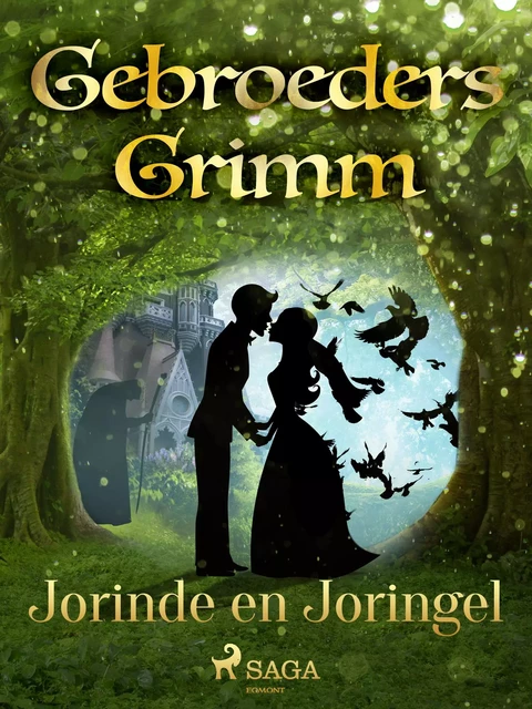 Jorinde en Joringel - De Gebroeders Grimm - Saga Egmont International