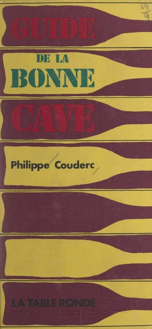 Guide de la bonne cave - Philippe Couderc - FeniXX réédition numérique