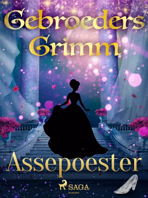 Assepoester - De Gebroeders Grimm - Saga Egmont International