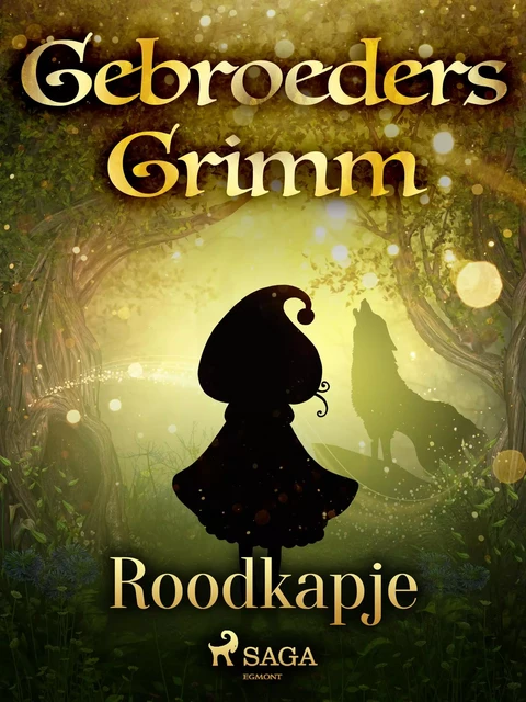 Roodkapje - De Gebroeders Grimm - Saga Egmont International