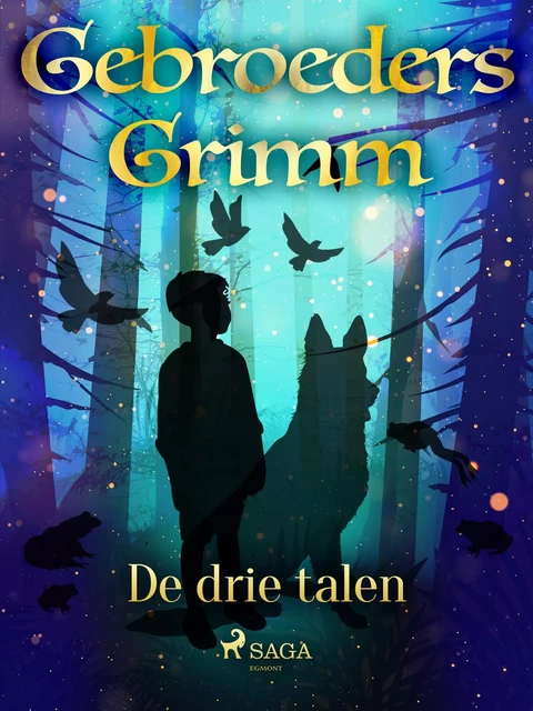 De drie talen - De Gebroeders Grimm - Saga Egmont International