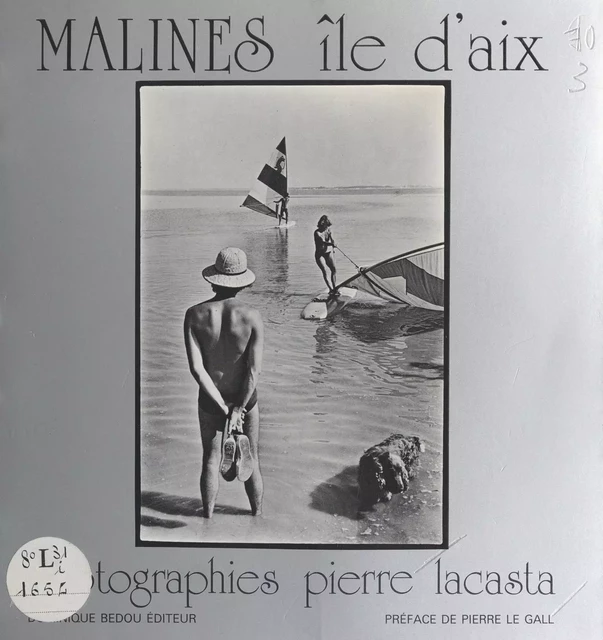 Malines, île d'Aix - Pierre Lacasta - FeniXX réédition numérique