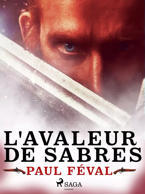 L'Avaleur de Sabres - Paul Féval - Saga Egmont French