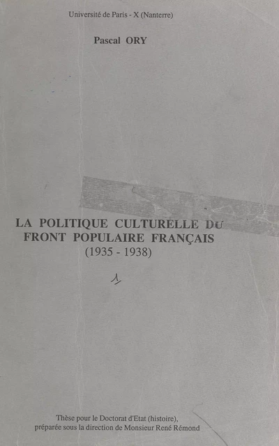 La politique culturelle du Front populaire français (1935-1938) - Pascal Ory - FeniXX réédition numérique