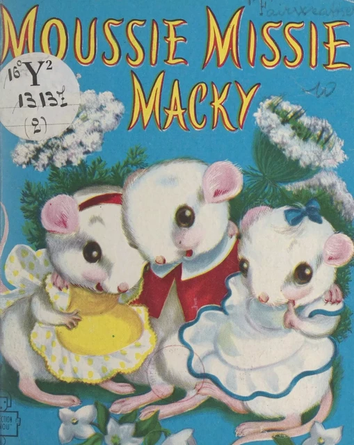 Moussie Missie Macky - Jessie Home Fairweather - FeniXX réédition numérique