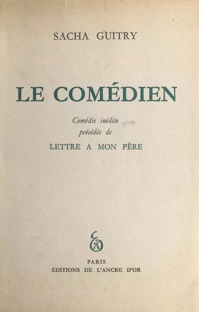 Le comédien - Sacha Guitry - FeniXX réédition numérique