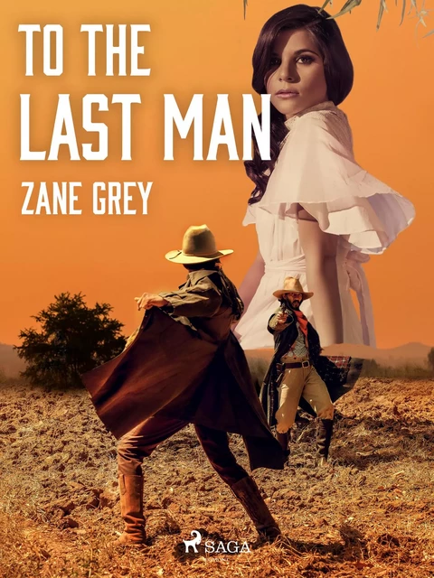 To the Last Man - Zane Grey - Saga Egmont International