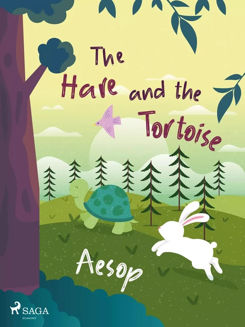 The Hare and the Tortoise - – Aesop - Saga Egmont International